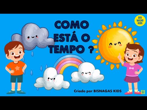 COMO ESTÁ O TEMPO? - APRENDENDO SOBRE O CLIMA  [EDUCAÇÃO INFANTIL]