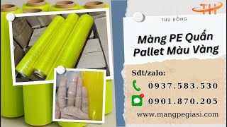 Cung Cấp Màng PE Màu Vàng Quấn Pallet Giá Sỉ Tại TPHCM