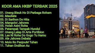Download lagu Koor Ama Hkbp Terbaik ~ Unang Bisuk Ho Di Parbaga Roham ~ Mangoloi Jahowa mp3
