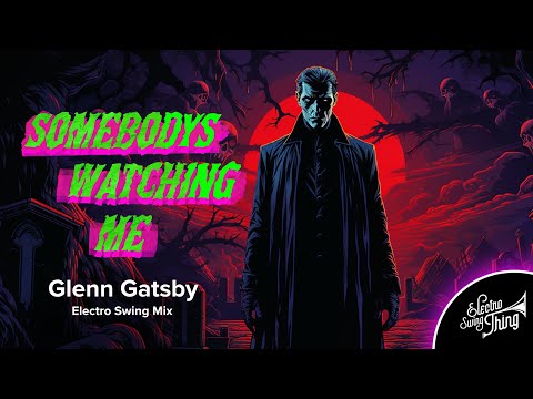 Glenn Gatsby - Somebodys Watching Me (Electro Swing Mix) // Spooky Swing 2023