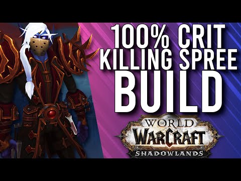 New Dungeon Build! Killing Spree and 100% Crit Combination In Shadowlands! - WoW: Shadowlands 9.0