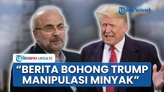 Iran Tegas Bantah Klaim Trump soal Gencatan Senjata, Sebut Berita Palsu untuk Manipulasi Minyak