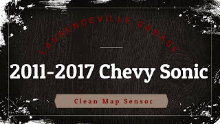 How to clean 2015 Chevy Sonic MAF sensor