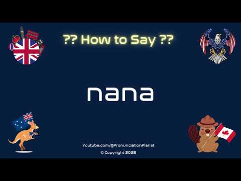 🍌👵 How to Pronounce nana? (CORRECTLY) | Pronunciation Planet