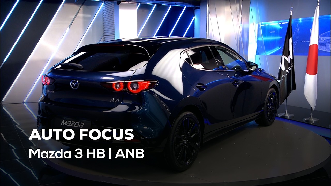 Auto Focus - 03/06/2026 - Mazda 3 HB | ANB