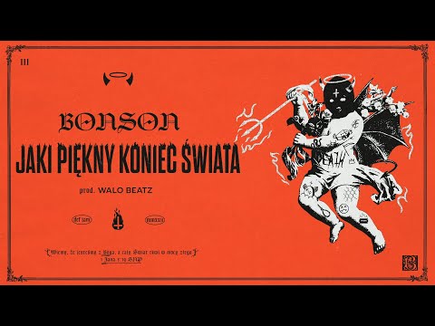 Bonson – Jaki Piękny Koniec Świata (prod. Walo Beatz)