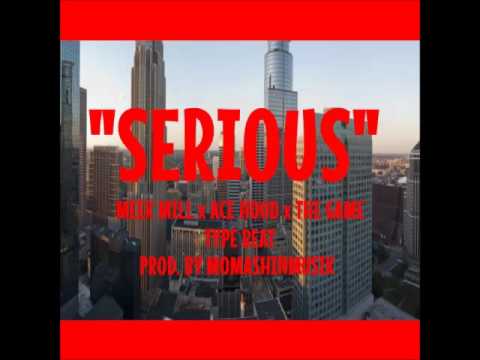 Meek Mill x Ace Hood x The Game Type Beat "Serious"
