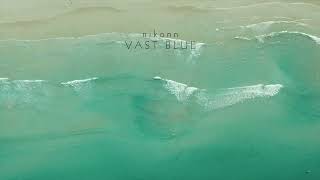 Nikonn - "Vast Blue"