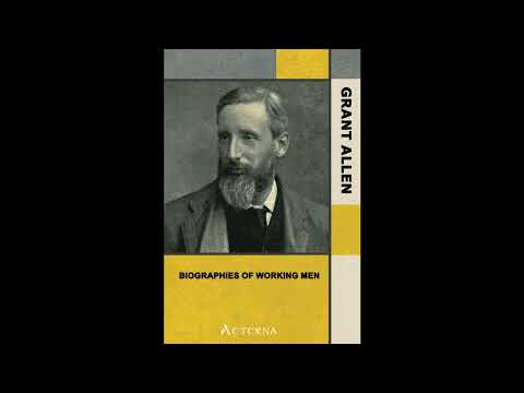 Biographies of Working Men by Grant Allen — free full audiobook