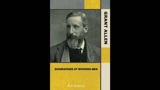 Biographies of Working Men