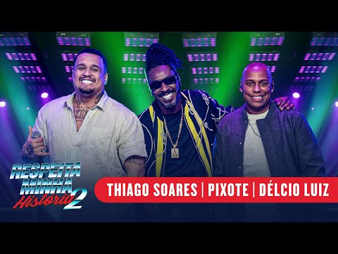 Respeita Minha História 2 - Pixote, Thiago Soares, Délcio Luiz - Tô Te Filmando / Pout Pourri