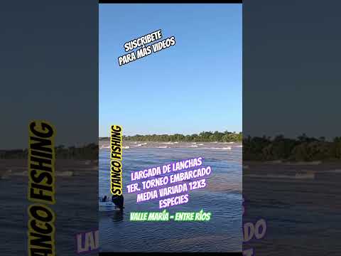 LARGADA DE LANCHAS 1er. Torneo Embarcado Media Variada 12x3 especies Valle María #stancofishing