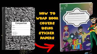 How to Wrap a Composition Book Using Sticker Paper | Easy DIY School Book Cover Tutorial.