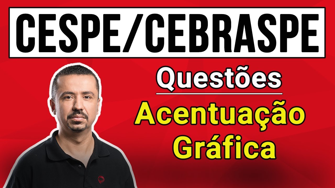 Questões CESPE/CEBRASPE - Acentuação Gráfica - Prof. Andresan Machado