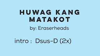 Huwag kang matakot - lyrics with chords