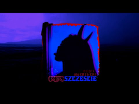 Dejlox x 6WERTHER9 - (NIE)SZCZĘŚCIE