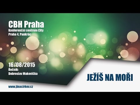 2015/08/16 CBH - Ježíš na moři - Dobroslav Makovička