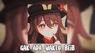 Download lagu aku lagi bete beib / gak ada waktu beib (speed up/reverb) mp3