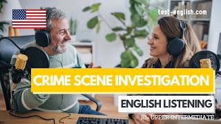 Crime Scene Investigation – B1+ English Listening Test