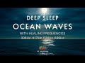 10 Hours Of Ocean Waves BLACK SCREEN With Relaxation Music Solfeggio Tones 396Hz 417Hz 528Hz 639Hz