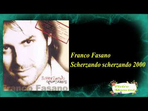 Franco Fasano - Scherzando scherzando 2001