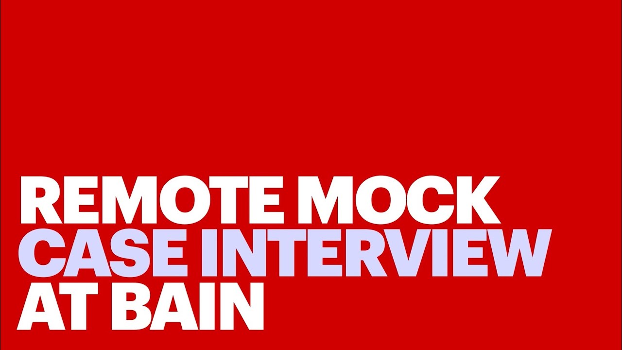 Remote Mock Case Interview at Bain