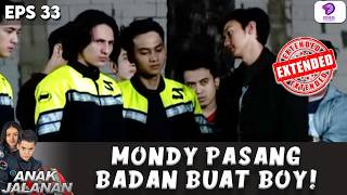 Download lagu HADAPI GENG SRIGALA! MONDY SIAP PASANG BADAN BUAT BOY | ANAK JALANAN EXTENDED | EPS 33 mp3