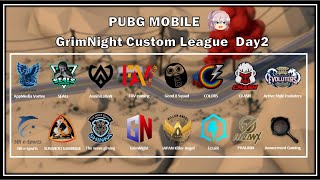 【PUBGモバイル】GrimNight Custom League Day2 視聴者プレゼントあり！※5分遅延