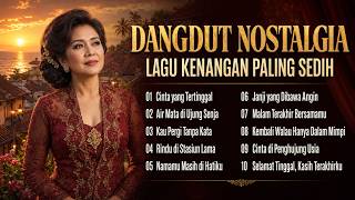 Download lagu 🎵 Dangdut Nostalgia Indonesia|Lagu Kenangan Paling Sedih mp3 Download lagu 🎵 Dangdut Nostalgia Indonesia|Lagu Kenangan Paling Sedih mp3