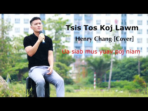 Chang - Cover | Tsis Tos Koj Lawm ( Pov Yaj )  Mam ua siab mus yuav poj niam - Nkauj Kho Siab