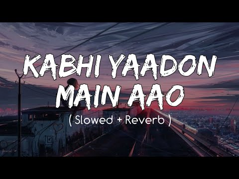 Kabhi Yaadon Mein ( Slowed + Reverb ) Divya Khosla Kumar | Arijit Singh, Palak Muchhal || Nexus