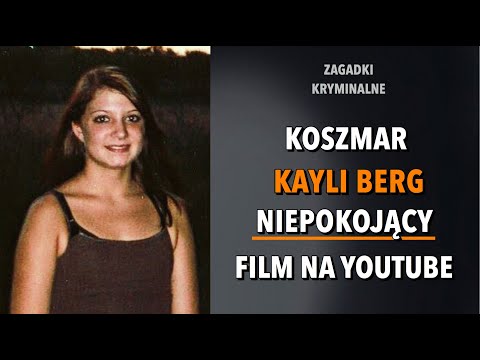 SPRAWA KAYLI BERG | KAROLINA ANNA