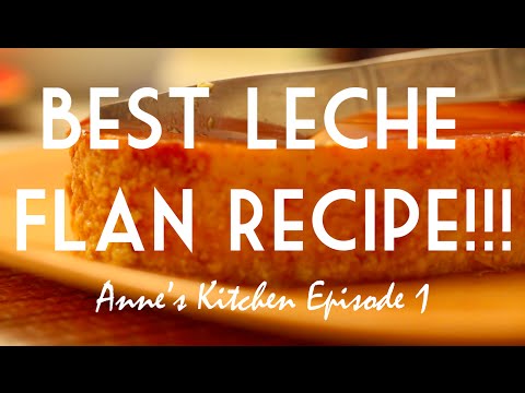 Best Leche Flan Recipe!