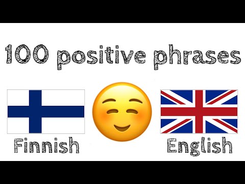 100 positive phrases +  compliments - Finnish + English - (native speaker)