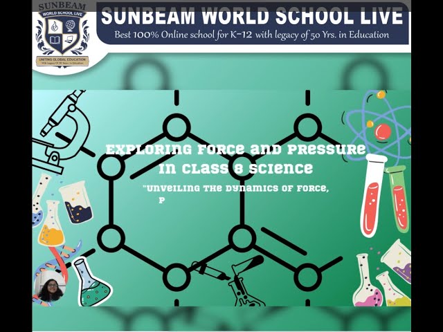 &ldquo;Exploring Force and Pressure: A Student&rsquo;s Guide from Sunbeam World School&rdquo;🧪🔬