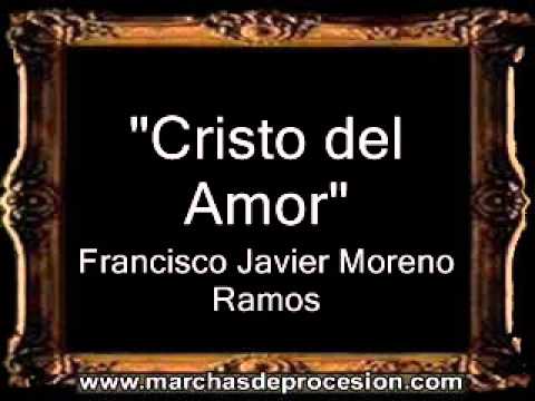 Cristo del Amor - Francisco Javier Moreno Ramos [BM]