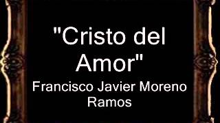 Cristo del Amor - Francisco Javier Moreno Ramos [BM]