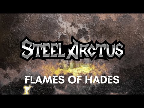 STEEL ARCTUS - Flames of Hades //Lyric video