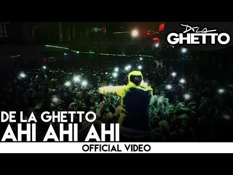 Ahi Ahi Ahi – De la Ghetto Video Oficiai