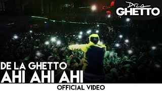 De La Ghetto - Ahi Ahi Ahi [Video Oficial]