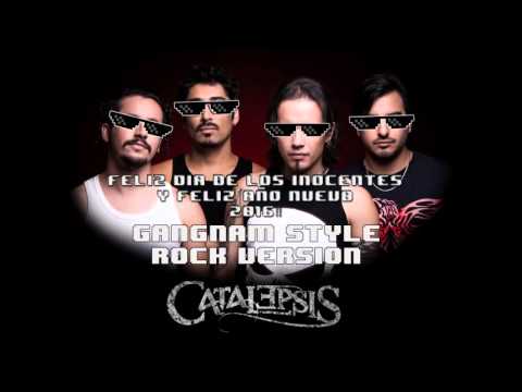 Catalepsis - Gangnam Style (Rock Version)