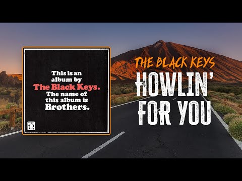 The Black Keys - Howlin' For You | Lyrics