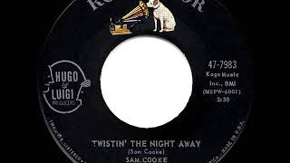 1962 HITS ARCHIVE: Twistin’ The Night Away - Sam Cooke (#1 R&amp;B hit)
