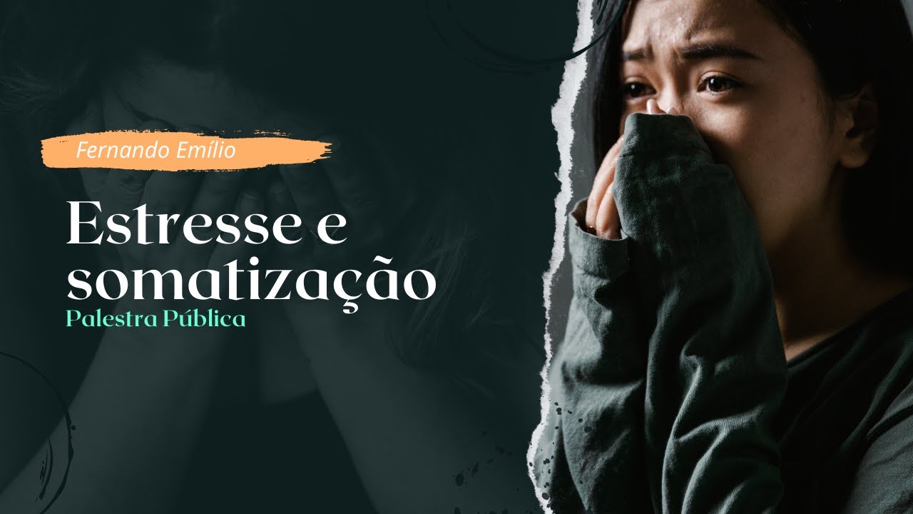 Estresse e somatização - Fernando Emilio - 14/12/2024