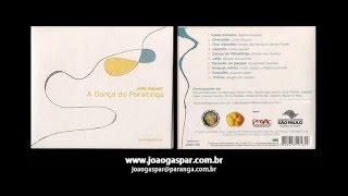 JOÃO GASPAR - A DANÇA DO PARAITINGA (CD COMPLETO/FULL ÁLBUM)