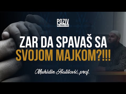ZAR DA SPAVAŠ SA SVOJOM MAJKOM?!!! - Muhidin Halilović, prof. ᴴᴰ┇Poziv na pravi put