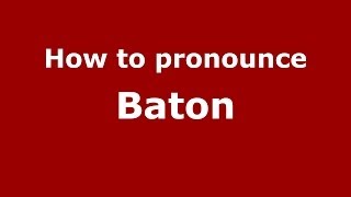 How to pronounce Baton