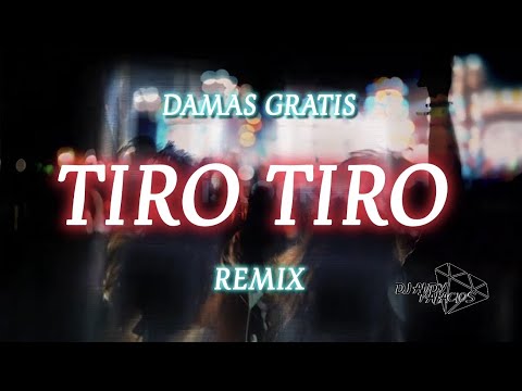 Tiro Tiro - Damas Gratis ❌️ Remix ❌️ Dj Andy Palacios