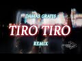 Tiro Tiro - Damas Gratis ❌️ Remix ❌️ Dj Andy Palacios