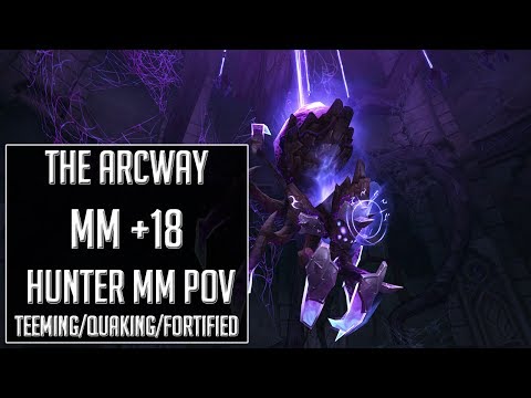 The Arcway Mythic +18 - 1 Chest - Teeming/Quaking/Fortified - Hunter MM PoV